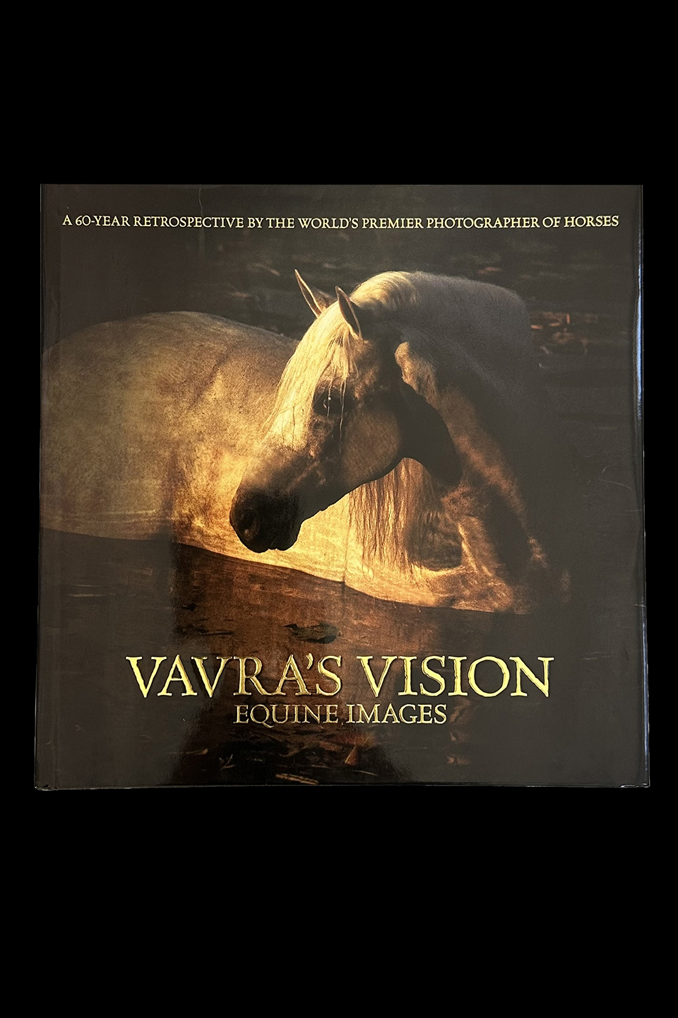 Vavra's Vision - Equine Images - by Robert Vavra - SIGNED! (Hardcover).