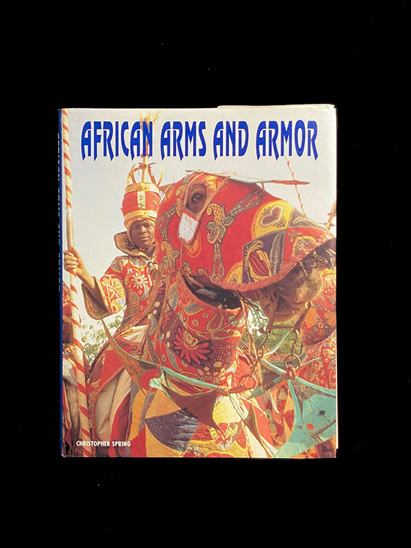 AFRICAN ARMS & ARMOR - by Christopher Spring