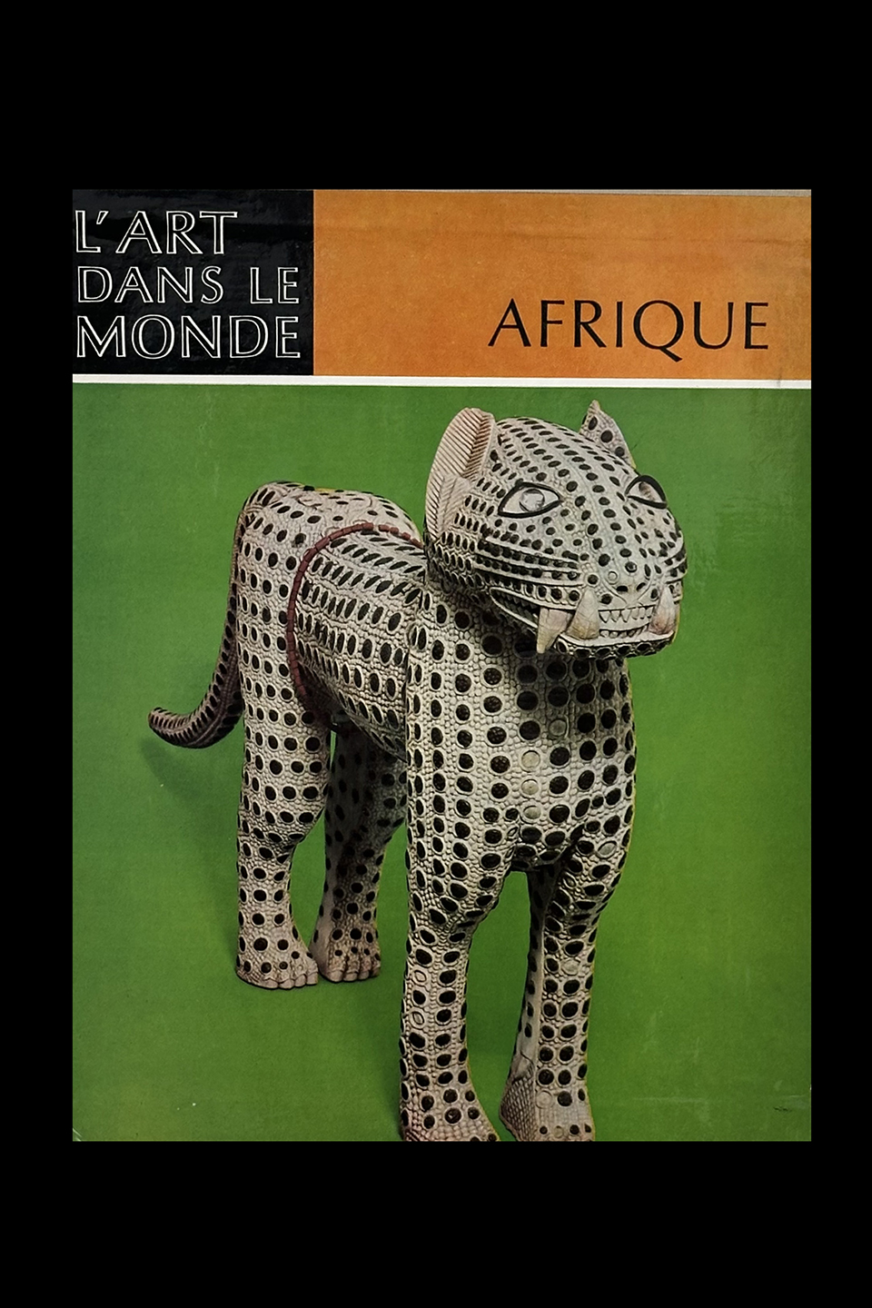 L'art dans le monde Afrique. L'art des peuples noirs by Leuzinger Elsy