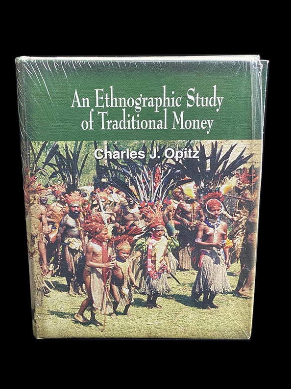 Ethnographic Study of Traditional Money: A Definition of Money and Descriptions of Traditional Money by Charles J. Opitz 