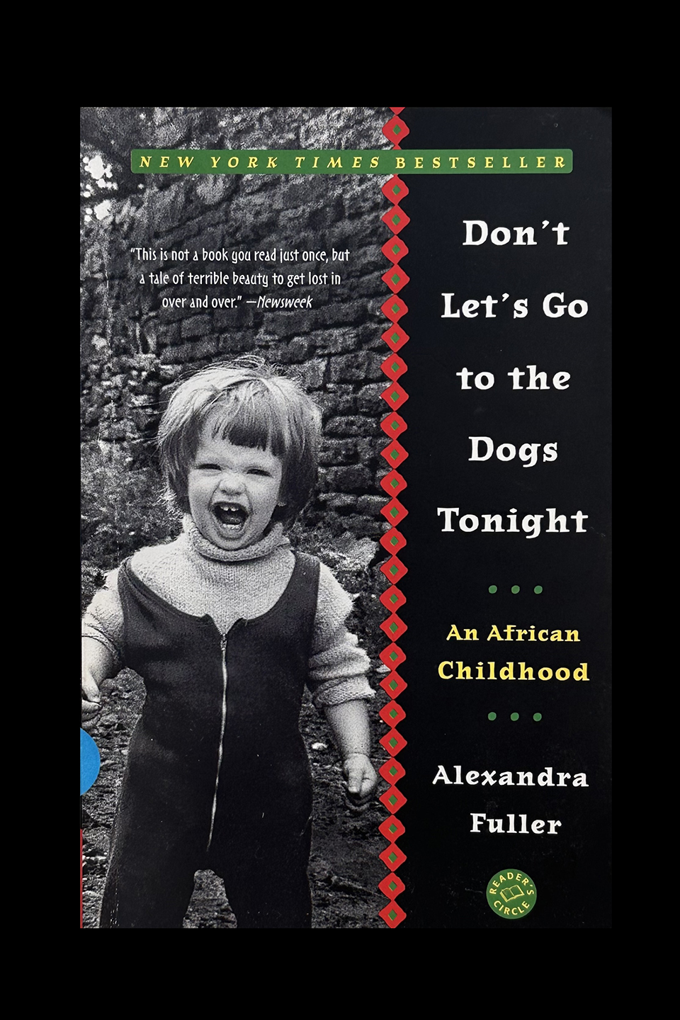 Don't Let's Go to the Dogs Tonight: An African Childhood by Alexandra Fuller
