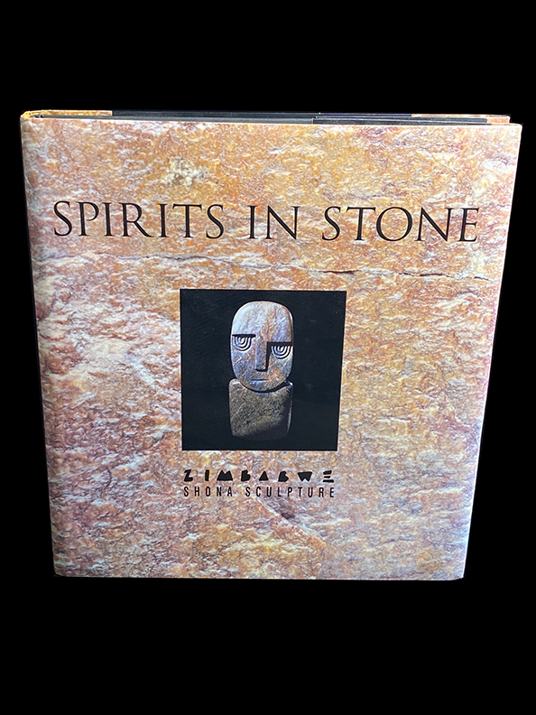 Spirits in Stone: The New Face of African Art - Hardcover -Shona Sculpture