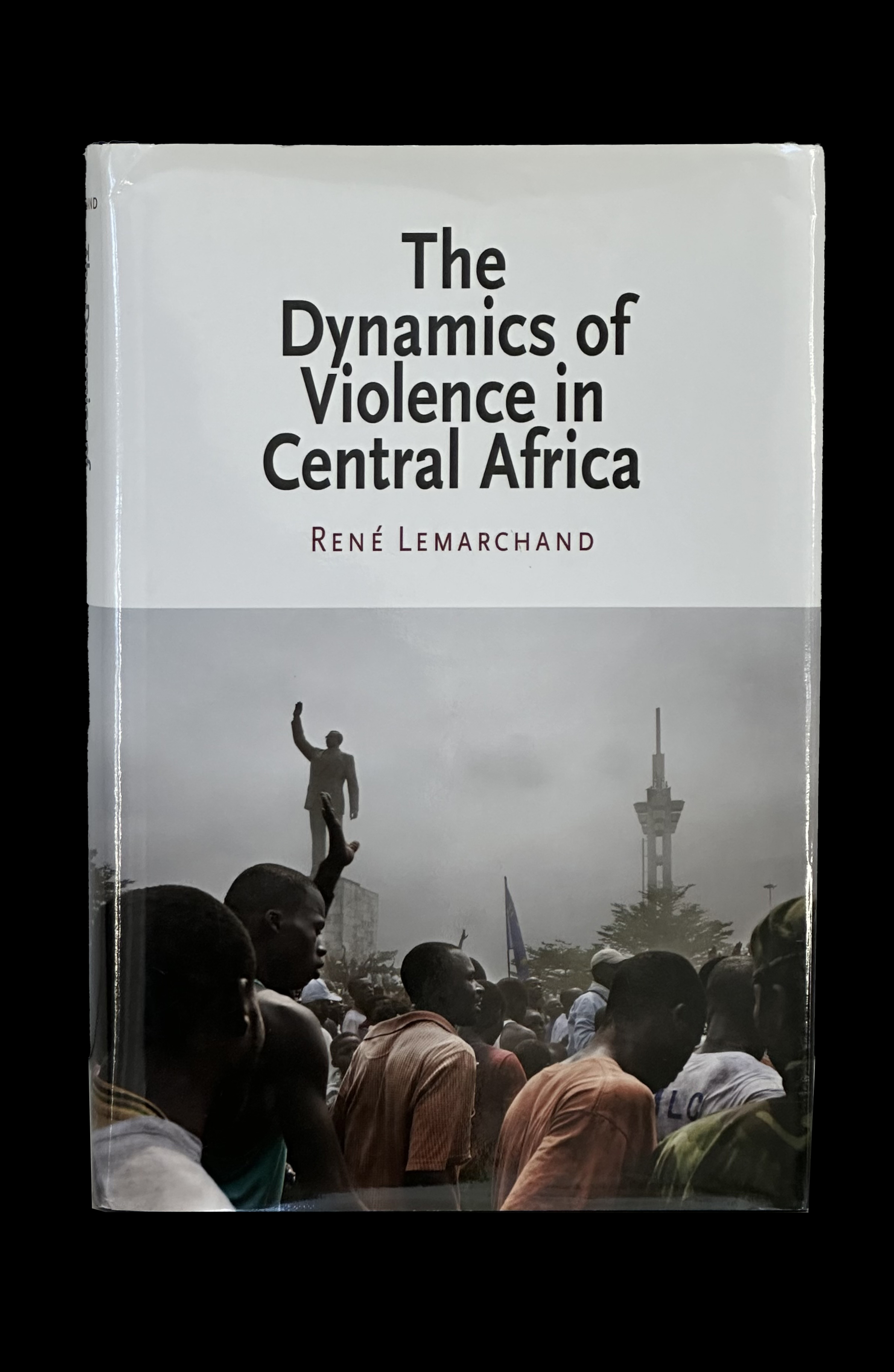 The Dynamics of Violence in Central Africa Book by Ren Lemarchand